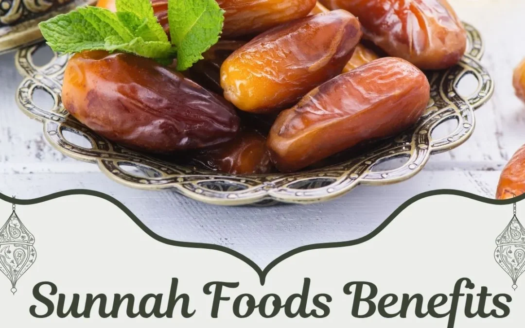 Sunnah Foods Benefits