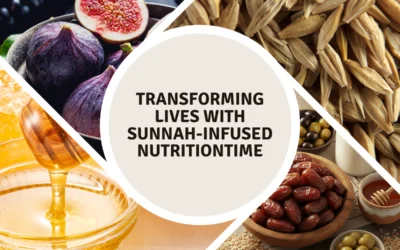 Transforming Lives with Sunnah-Infused Nutrition